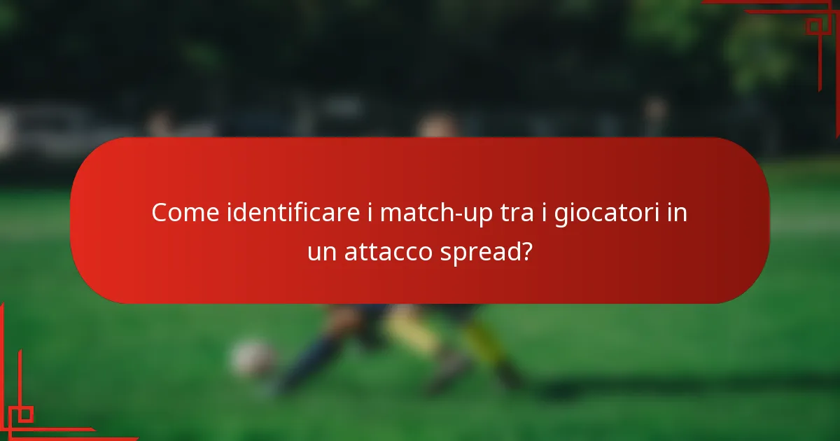 Come identificare i match-up tra i giocatori in un attacco spread?