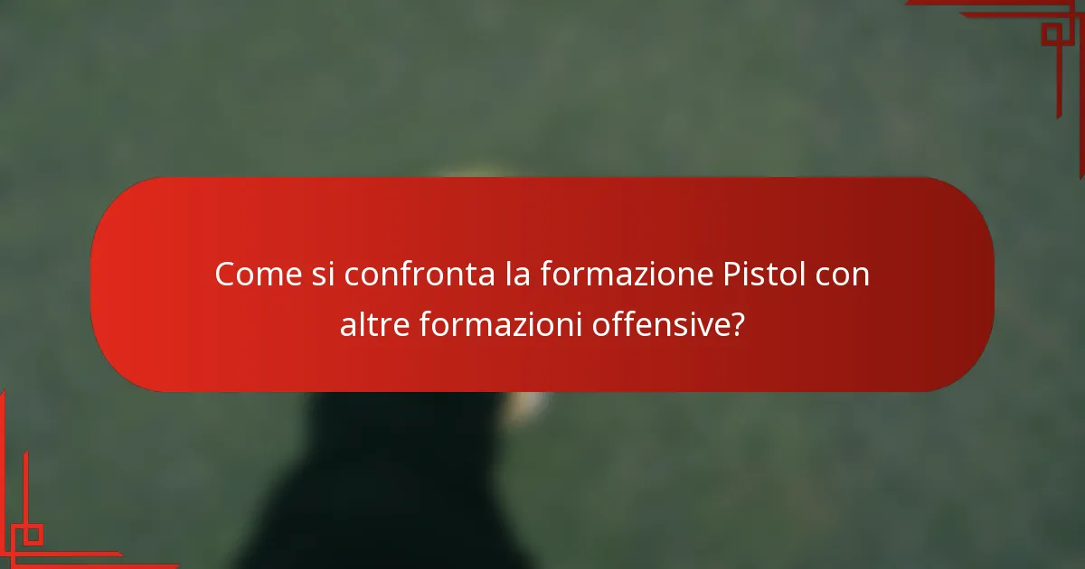 Come si confronta la formazione Pistol con altre formazioni offensive?